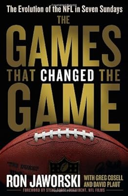 The Games That Changed the Game: The Evolution of the NFL in Seven Sundays