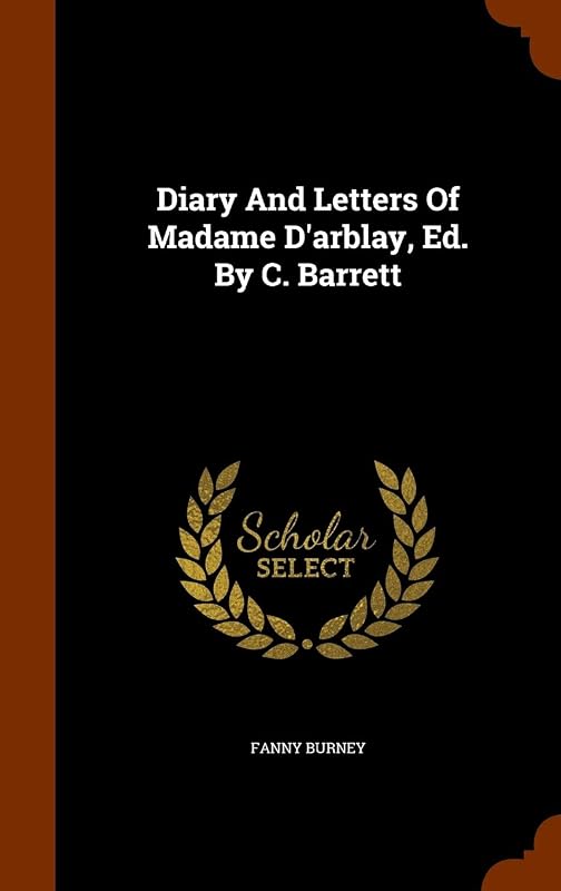 Diary And Letters Of Madame D'arblay, Ed. By C. Barrett by Fanny Burney