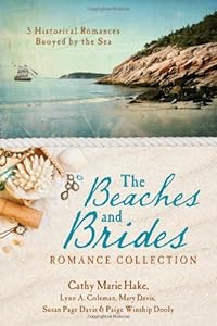 The Beaches and Brides Romance Collection: 5 Historical Romances Buoyed by the Sea