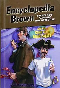 Encyclopedia Brown and the Case of the Dead Eagles