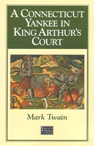 A Connecticut Yankee in King Arthur's Court (The World's Best Reading)