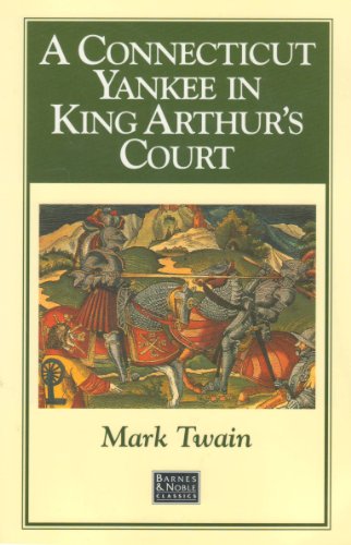 A Connecticut Yankee in King Arthur's Court (The World's Best Reading) by Mark Twain