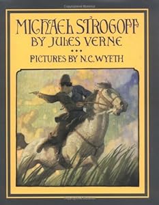 Michael Strogoff: A Courier of the Czar (Scribner Illustrated Classics)