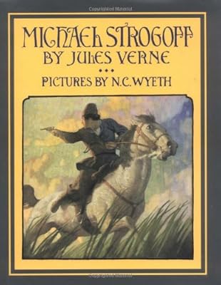 Michael Strogoff: A Courier of the Czar (Scribner Illustrated Classics)