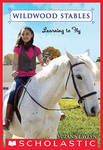 Wildwood Stables #4: Learning to Fly by Suzanne Weyn