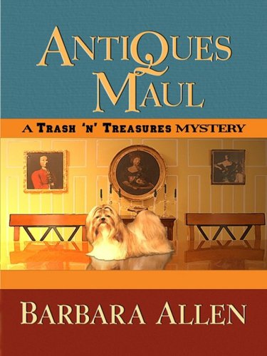 Antiques Maul (Trash 'n' Treasures Mysteries, No. 2) by Barbara Allan