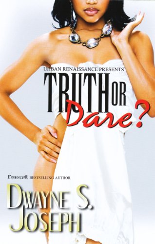 Truth or Dare by Dwayne S. Joseph