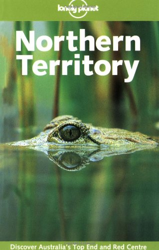 Lonely Planet Northern Territory by Susannah Farfor