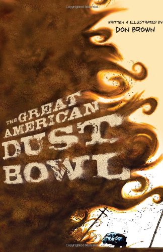 The Great American Dust Bowl by Don Brown