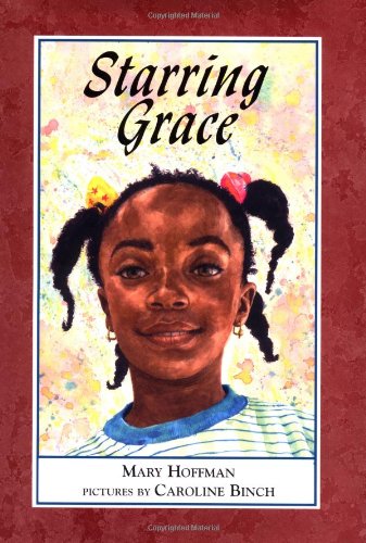 Starring Grace (Phyllis Fogelman Books) by Mary Hoffman