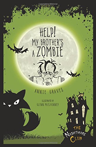Help! My Brother's a Zombie by Annie Graves  ,