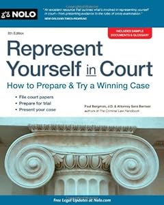 Represent Yourself in Court: How to Prepare &amp; Try a Winning Case