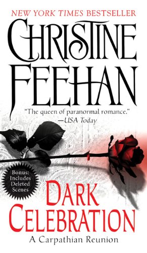 Dark Celebration: A Carpathian Reunion (The Carpathians (Dark) Series, Book 14) by Christine Feehan