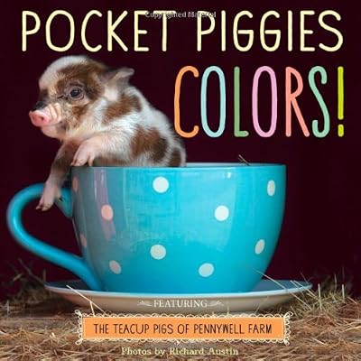 Pocket Piggies Colors!: Featuring the Teacup Pigs of Pennywell Farm
