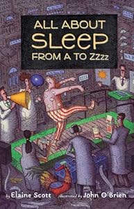 All About Sleep From A to Zzzz by Elaine Scott