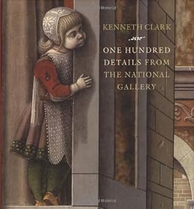 One Hundred Details from the National Gallery (National Gallery London)