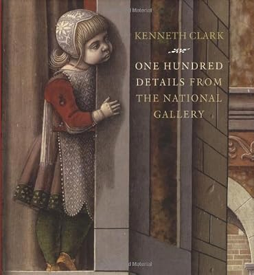 One Hundred Details from the National Gallery (National Gallery London)