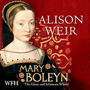 Mary Boleyn by Alison Weir