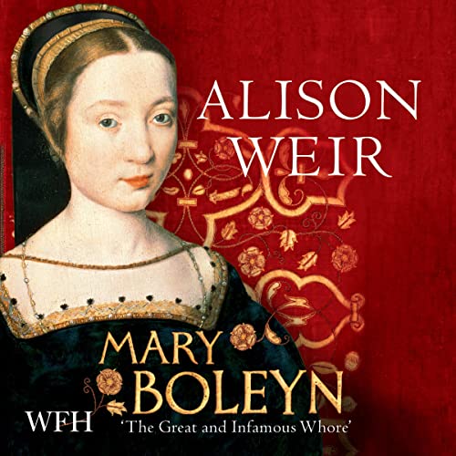Mary Boleyn by Alison Weir