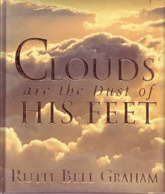 Clouds Are the Dust of His Feet