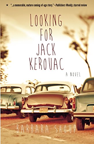 Looking for Jack Kerouac by Barbara Shoup