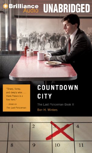 Countdown City (The Last Policeman) by Ben H. Winters