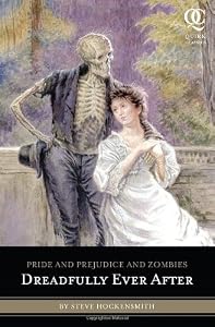 Pride and Prejudice and Zombies: Dreadfully Ever After