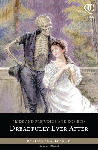 Pride and Prejudice and Zombies: Dreadfully Ever After by Steve Hockensmith