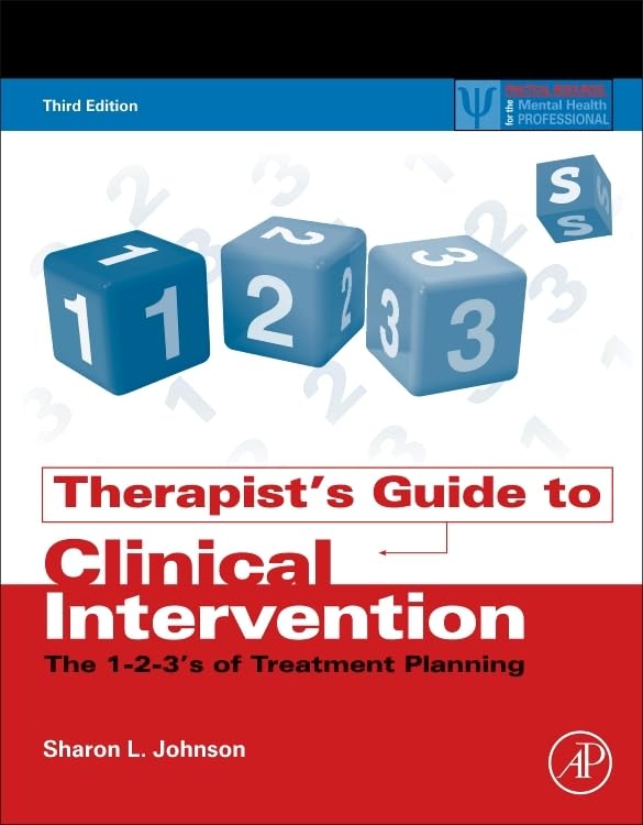 Therapist's Guide to Clinical Intervention: The 1-2-3's of Treatment Planning (Practical Resources for the Mental Health Professional) by Sharon L. Johnson