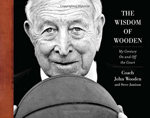 The Wisdom of Wooden: by John Wooden