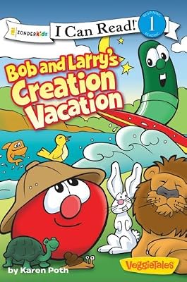 Bob and Larry's Creation Vacation / VeggieTales / I Can Read! (I Can Read! / Big Idea Books / VeggieTales)
