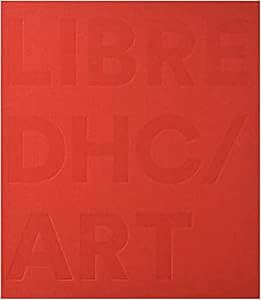 LIBRE DHC / ART (French Edition) by Cheryl Sim