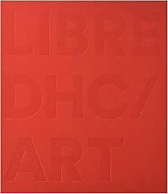 LIBRE DHC / ART (French Edition)