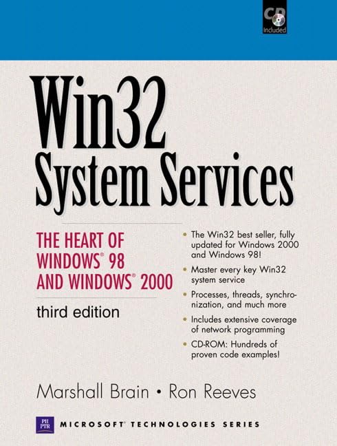 WIN32 System Services: The Heart of Windows 98 and Windows 2000 by Marshall Brain