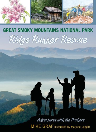 Great Smoky Mountains National Park: Ridge Runner Rescue (Adventures with the Parkers) by Mike Graf