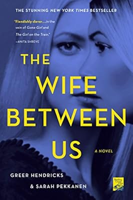 The Wife Between Us: A Novel