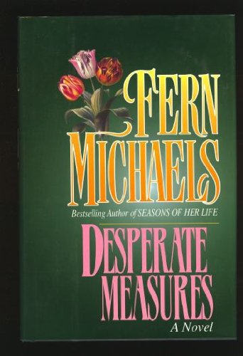 Desperate Measures by Fern Michaels