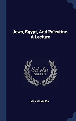 Jews, Egypt, And Palestine. A Lecture