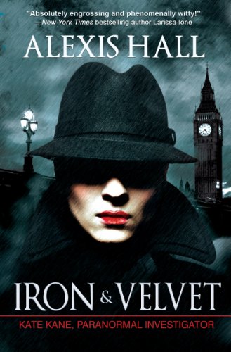 Iron &amp; Velvet by Alexis Hall