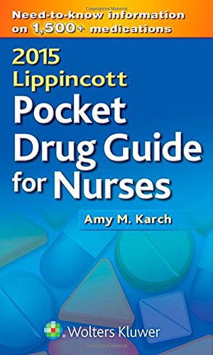 2015 Lippincott Pocket Drug Guide for Nurses by Amy M. Karch RN  MS
