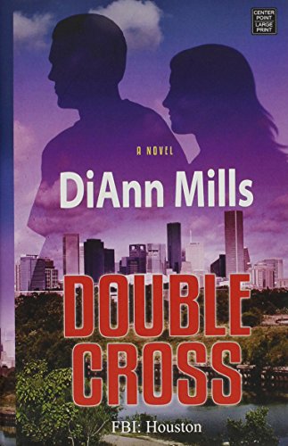 Double Cross: FBI: Houston by DiAnn Mills