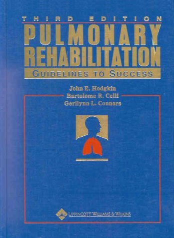 Pulmonary Rehabilitation: Guidelines to Success by M.D. Hodgkin, John E.
