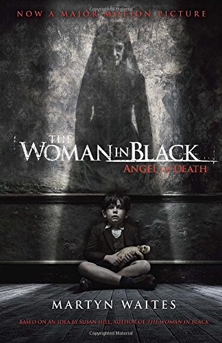 The Woman in Black: Angel of Death by Martyn Waites