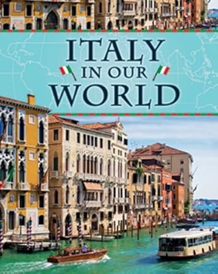 Italy in Our World (Countries in Our World)