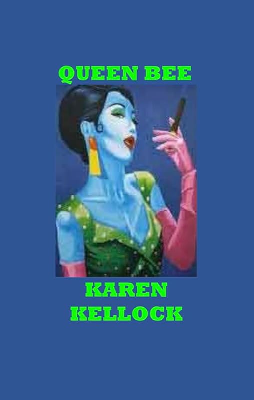 QUEEN BEE by karen kellock