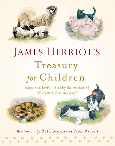 James Herriot's Treasury for Children: Warm and Joyful Tales by the Author of All Creatures Great and Small by James Herriot