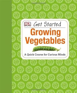 Get Started: Growing Vegetables