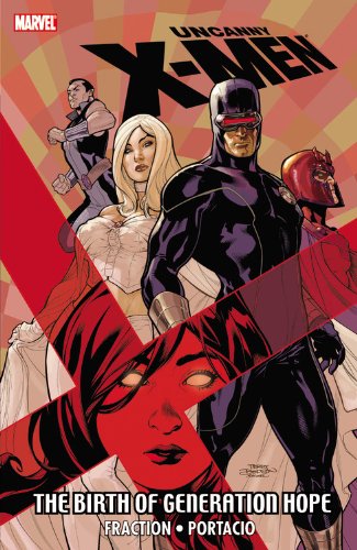Uncanny X-Men: The Birth of Generation Hope by Matt Fraction