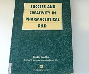 Success and Creativity in Pharmaceutical Research and Development