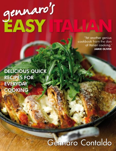 Gennaro's Easy Italian: Delicious Recipes for Everyday Cooking by Gennaro Contaldo